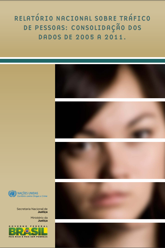 Relatório Nacional sobre tráfico de pessoas: Dados 2005 a 2011