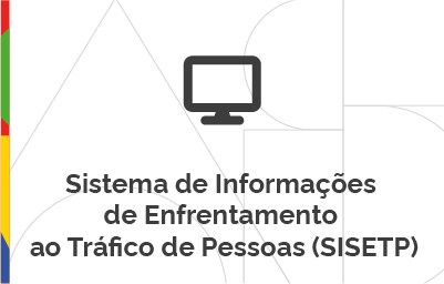 Sistema de Informações ao Enfretamento ao Tráfico de Pessoas