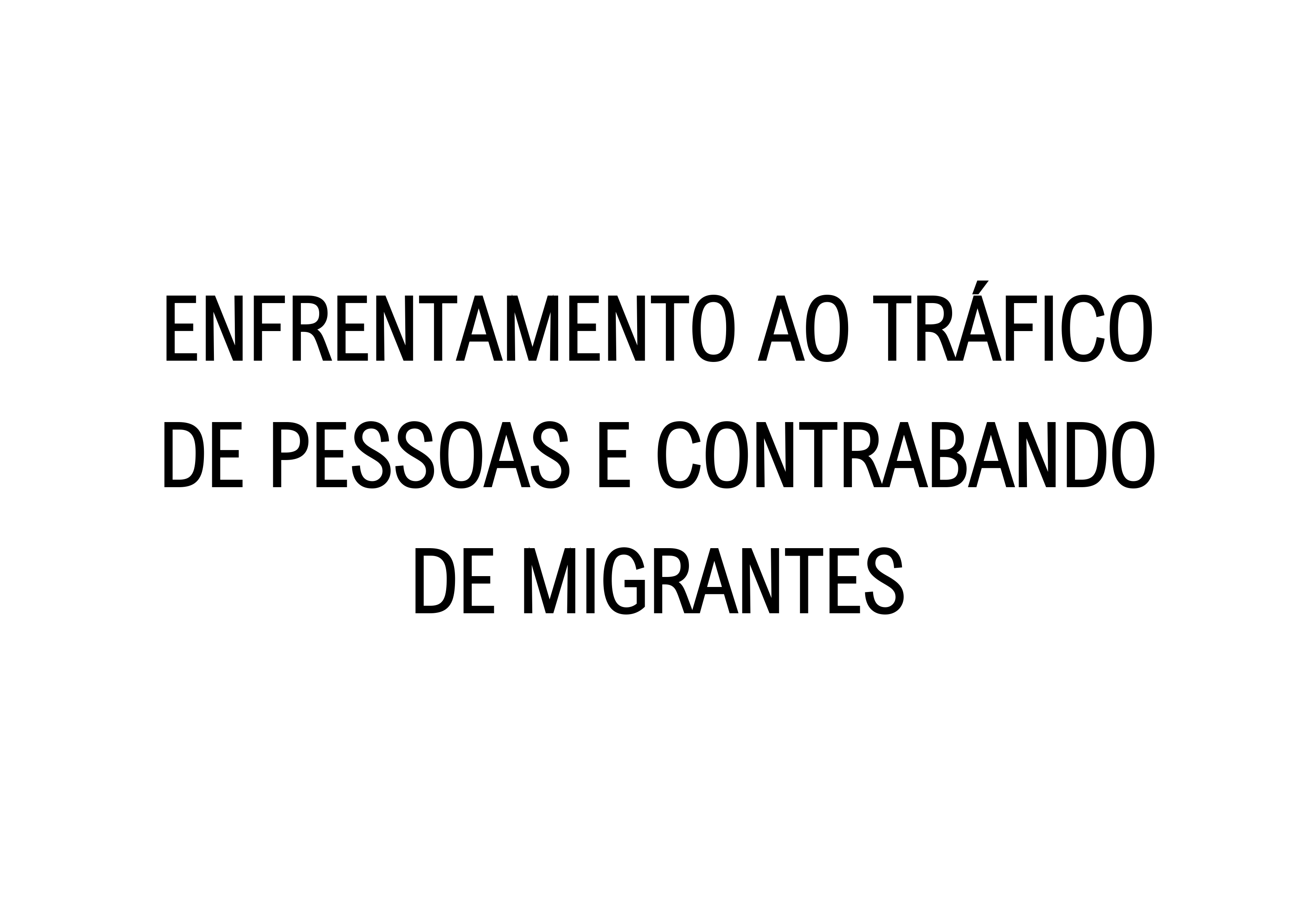 Enfrentamento ao tráfico de Pessoas e Contrabando de migrantes