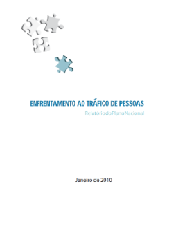 Relatório do Plano Nacional - Enfrentamento ao Tráfico de Pessoas (2010)