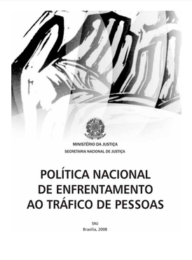 Política Nacional de Enfrentamento ao Tráfico de Pessoas 2ª Edição
