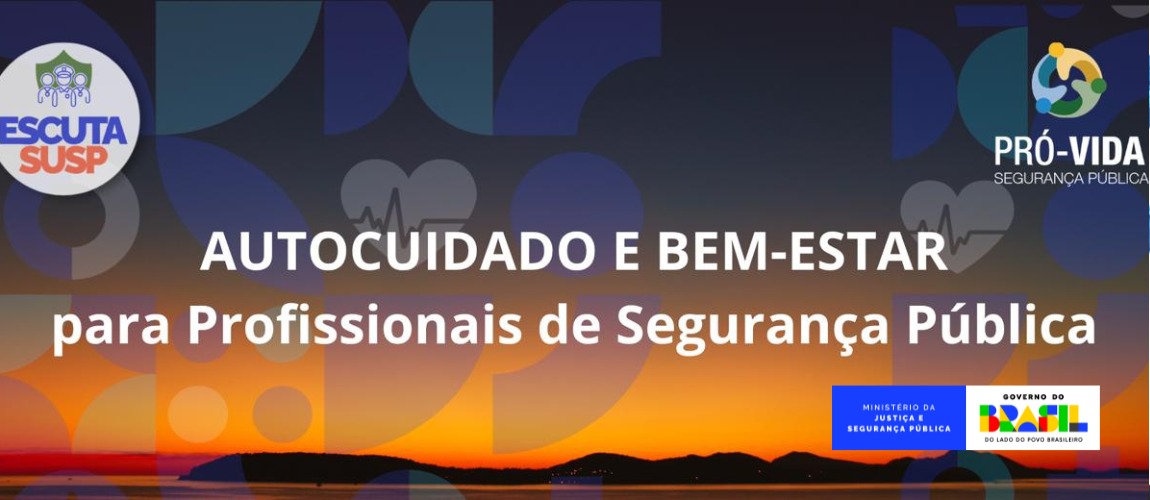 Cuidar de quem protege: Senasp lança curso de autocuidado para profissionais da segurança pública