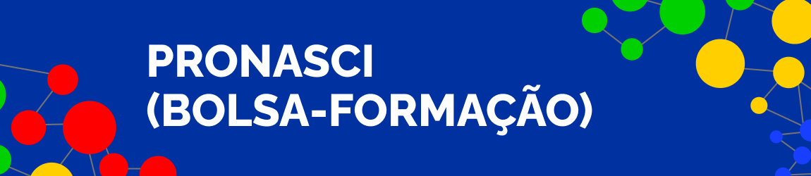 Pronasci (Bolsa Formação)