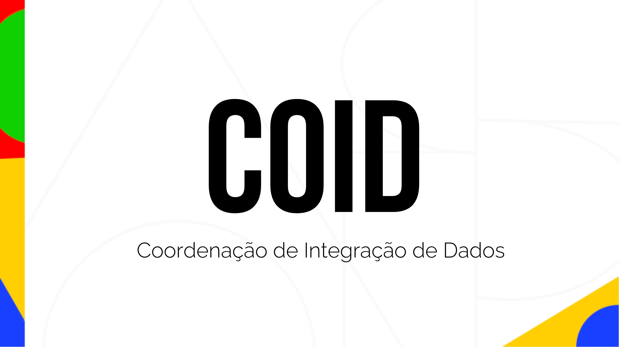 Coordenação de Integração de Dados (COID)