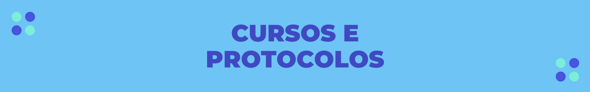 Cursos e Protocolos