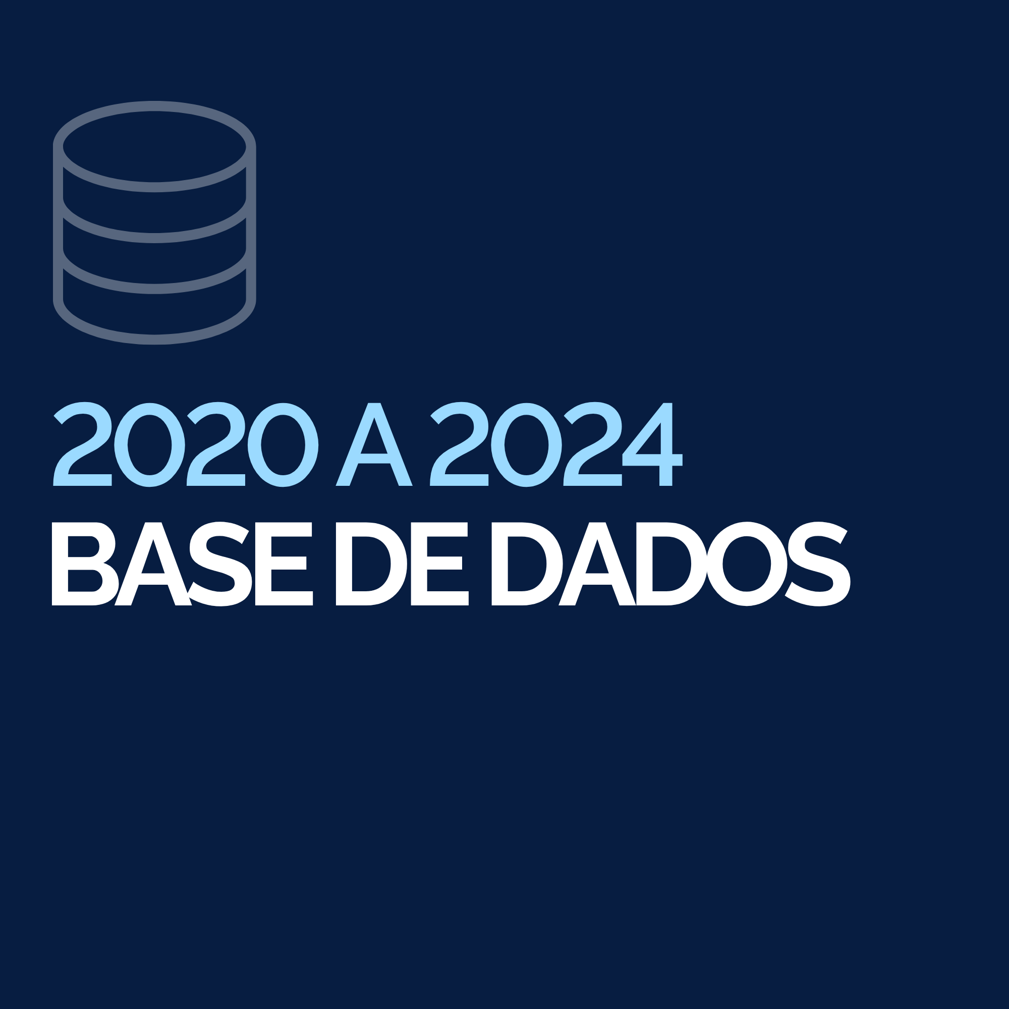 BASE DE DADOS 2020 A 2024