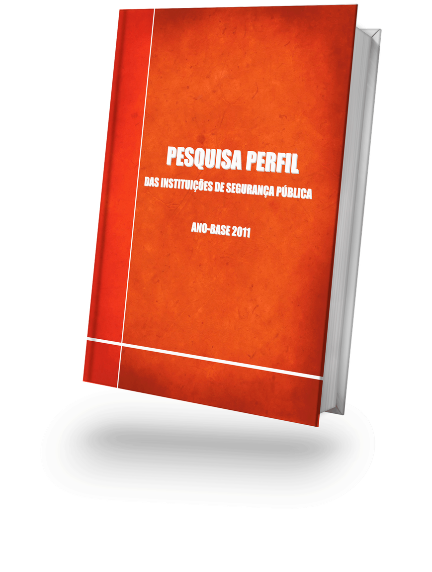 Pesquisa Perfil das Instituições de Segurança Pública 2011