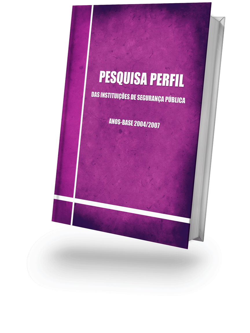 Pesquisa Perfil das Instituições de Segurança Pública 2004-2010