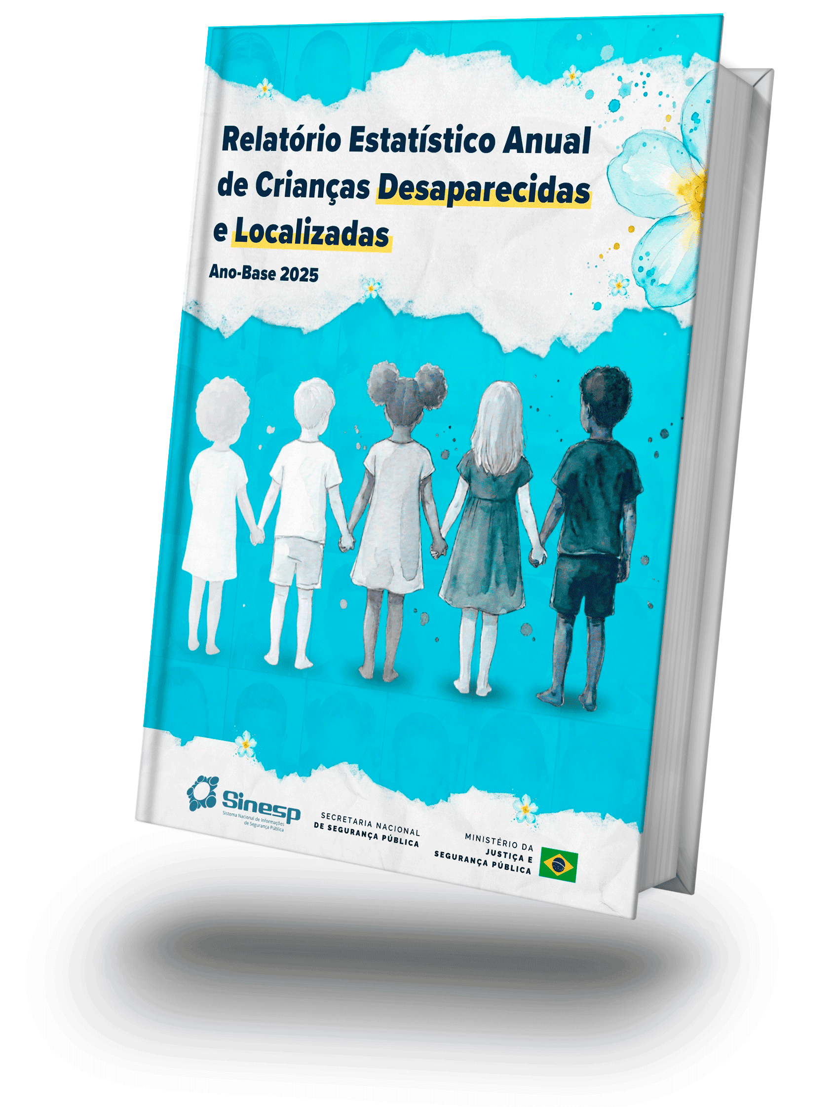 RELATÓRIO ESTATÍSTICO ANUAL DE CRIANÇAS DESAPARECIDAS E LOCALIZADAS ANO-BASE 2025 - Publicada em 2026