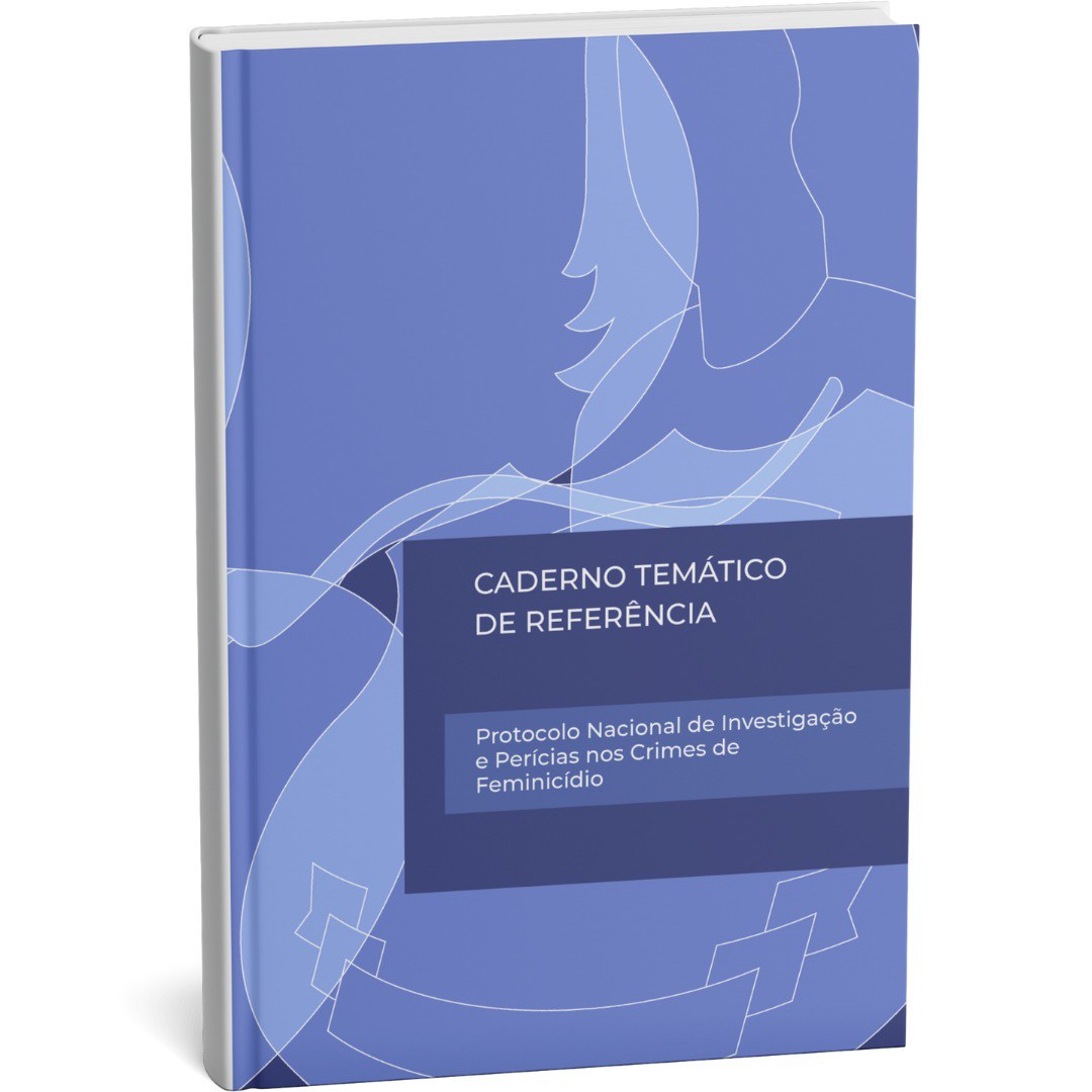 Protocolo Nacional de Investigação e Perícias nos crimes de Feminicídio