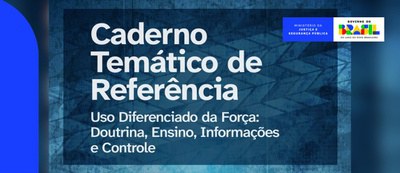 MJSP lança modelo para orientar a tomada de decisão em situações de uso da força