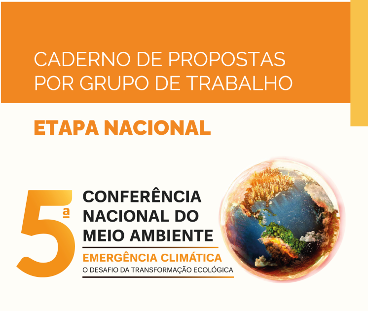 caderno de propostas por grupo de trabalho da etapa nacional da quinta conferencia nacional do meio ambiente