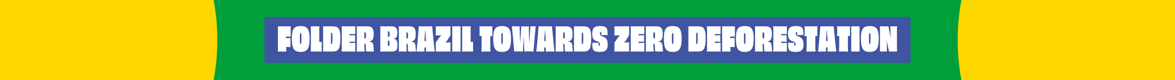 folder brazil towards zero deforestation