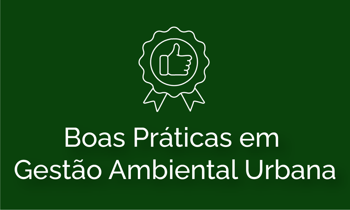 Boas Práticas em Gestão Ambiental Urbana