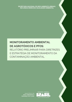 Relatório preliminar para diretrizes e estratégia de monitoramento da contaminação ambiental