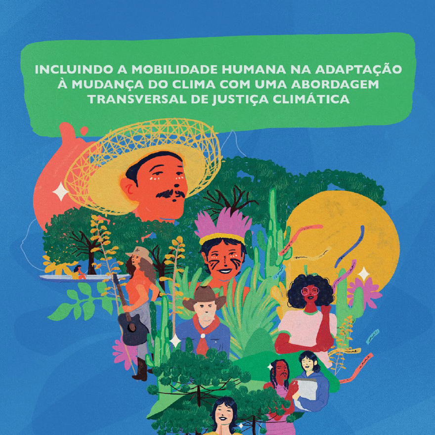 Incluindo a mobilidade humana na adaptação à mudança do clima com uma abordagem transversal de justiça climática