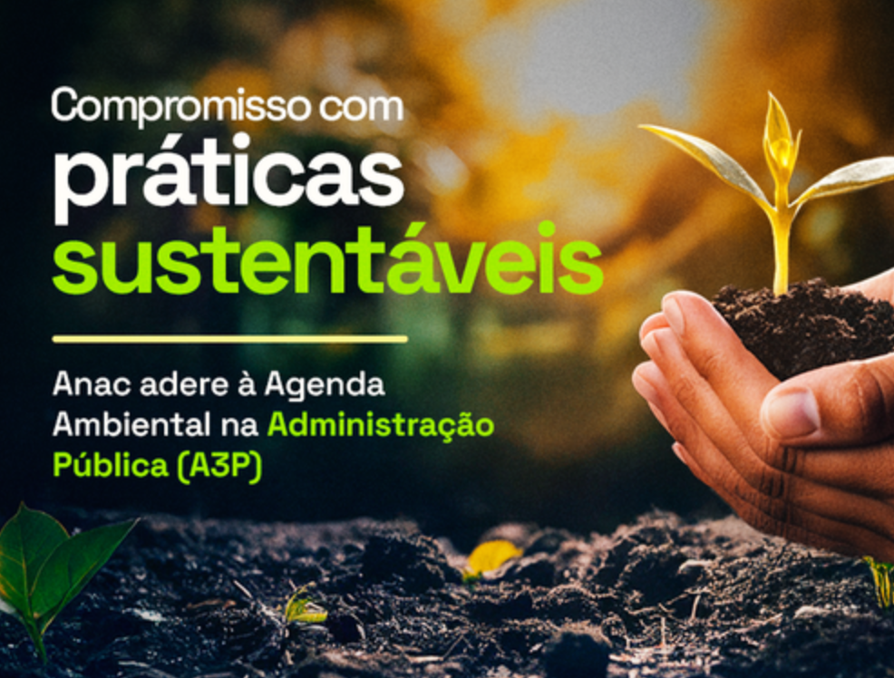 Anac firma compromisso para ampliar práticas sustentáveis na Agência