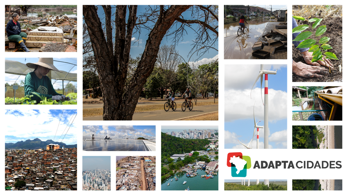 Mosaico com fotos de cidades arborizadas, hortas urbanas, fontes de energia renovável (energia eólica e solar), e cidades devastadas por desastres ambientais. À direita, a logo do programa adapta cidades.