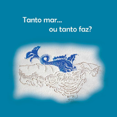 2010 Tanto Mar ou Tanto Faz.png