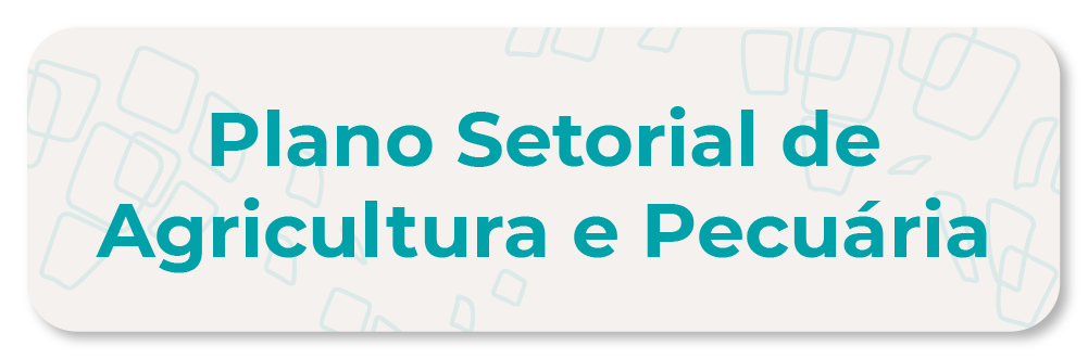 Plano Setorial de Agricultura e Pecuária