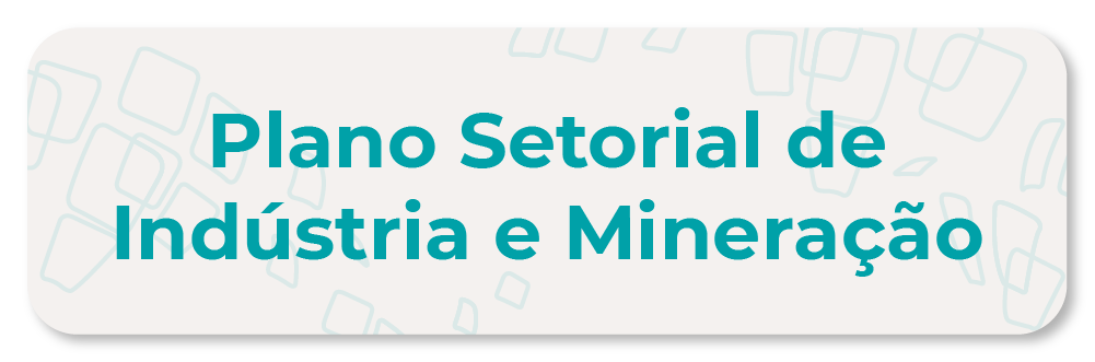 Plano Setorial de Indústria e Mineração