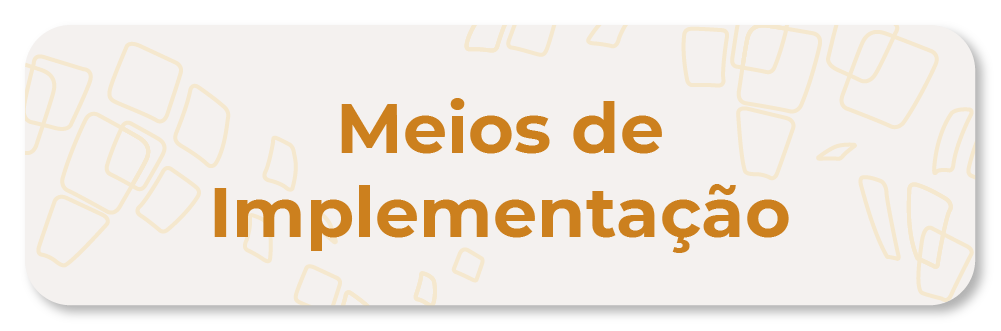 Meios de Implementação