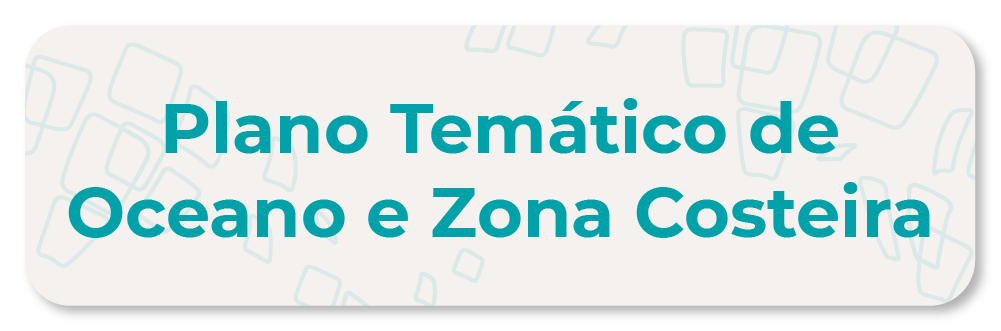 Plano Temático de Oceano e Zona Costeira