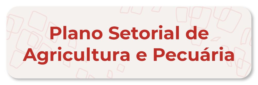 Plano Setorial de Agricultura e Pecuária