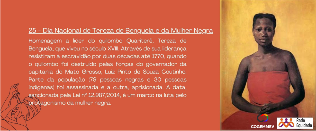 25 - Dia Nacional de Tereza de Benguela e da Mulher Negra