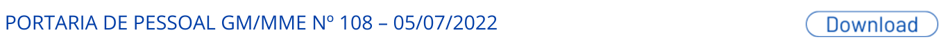 PORTARIA DE PESSOAL GM_MME Nº 108 – 05_07_2022.png