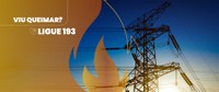 Aneel promove campanha para prevenir incêndios próximos a linhas de transmissão de energia