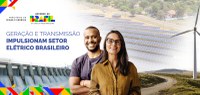 Geração e transmissão de energia fortalecem o setor elétrico brasileiro