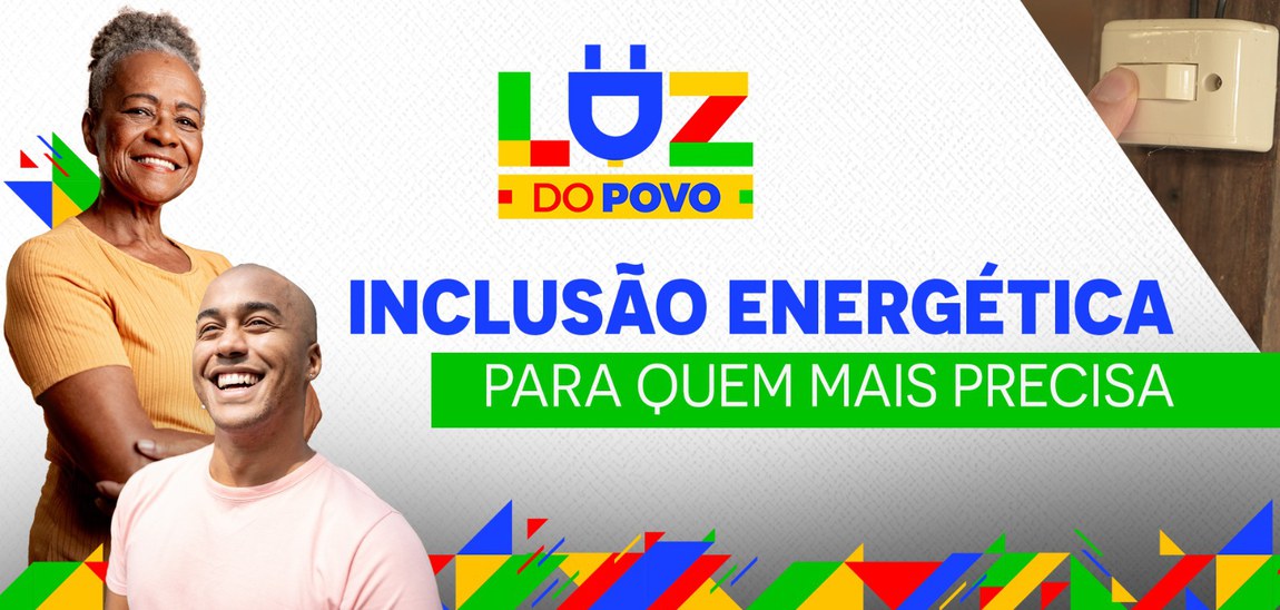Programa amplia acesso à energia elétrica e garante desconto na conta de luz para milhares de brasileiros