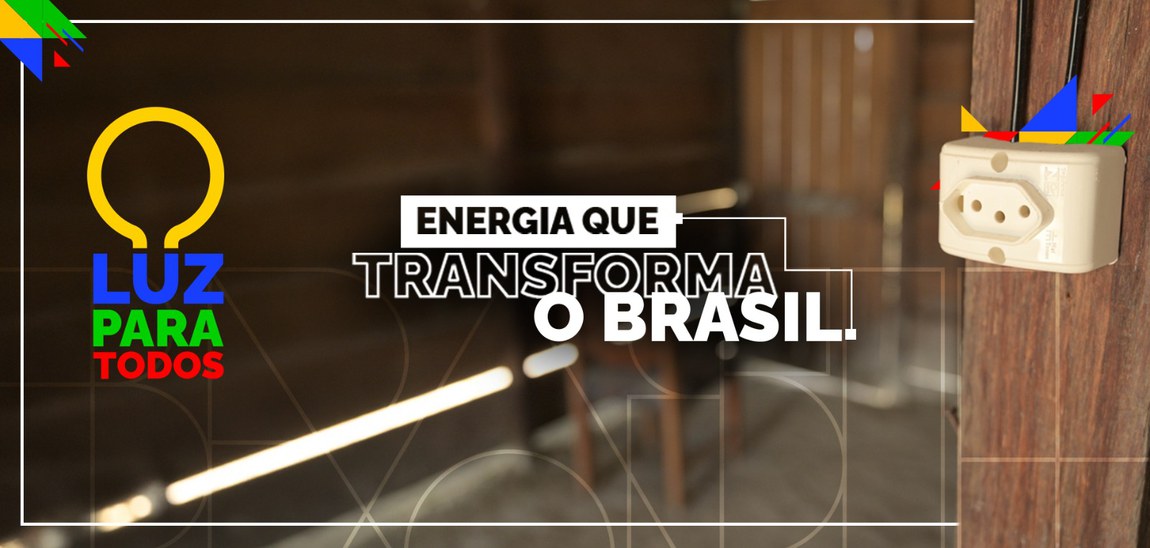 Com investimentos robustos e metas reforçadas, programa expande inclusão energética, reduz desigualdades regionais e transforma a vida de milhares de famílias