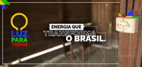 Luz para Todos acelera a universalização da energia e amplia investimentos em 2026