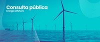 MME disponibiliza consulta pública sobre geração de energia elétrica offshore e criação de portal de gestão de áreas