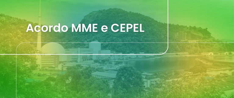 MME e Cepel estudam locais para implementação de novas usinas nucleares no Brasil