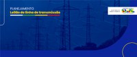 MME encaminha à Aneel detalhamento de obras indicadas para leilões de transmissão