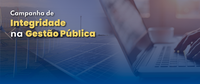 MME lança campanha sobre ética e integridade na gestão pública