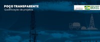 MME publica edital para qualificação de projetos para execução do Poço Transparente