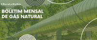 MME publica novo Boletim Mensal de Gás Natural