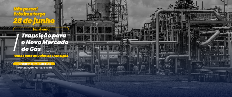 MME realiza seminário sobre transição para o Novo Mercado de Gás
