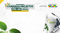 Pró-Amazônia Legal: webinar detalha chamada de projetos para o programa