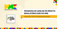 Programa de Análise de Impacto Regulatório do MME recebe Selo FIESP de Qualidade Regulatória