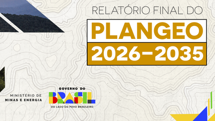 Divulgado o relatório final do Plano Decenal de Pesquisa de Recursos Minerais 2026–2035