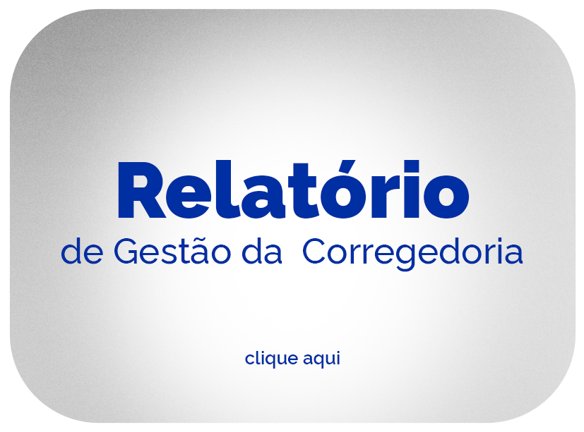 link para cesso Relatório de gestão da Corregedoria