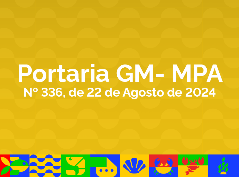 link para a portaria GM - MPA Nº 336