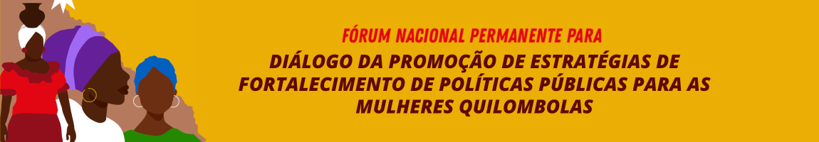 Banner do Fórum de Mulheres Quilombolas