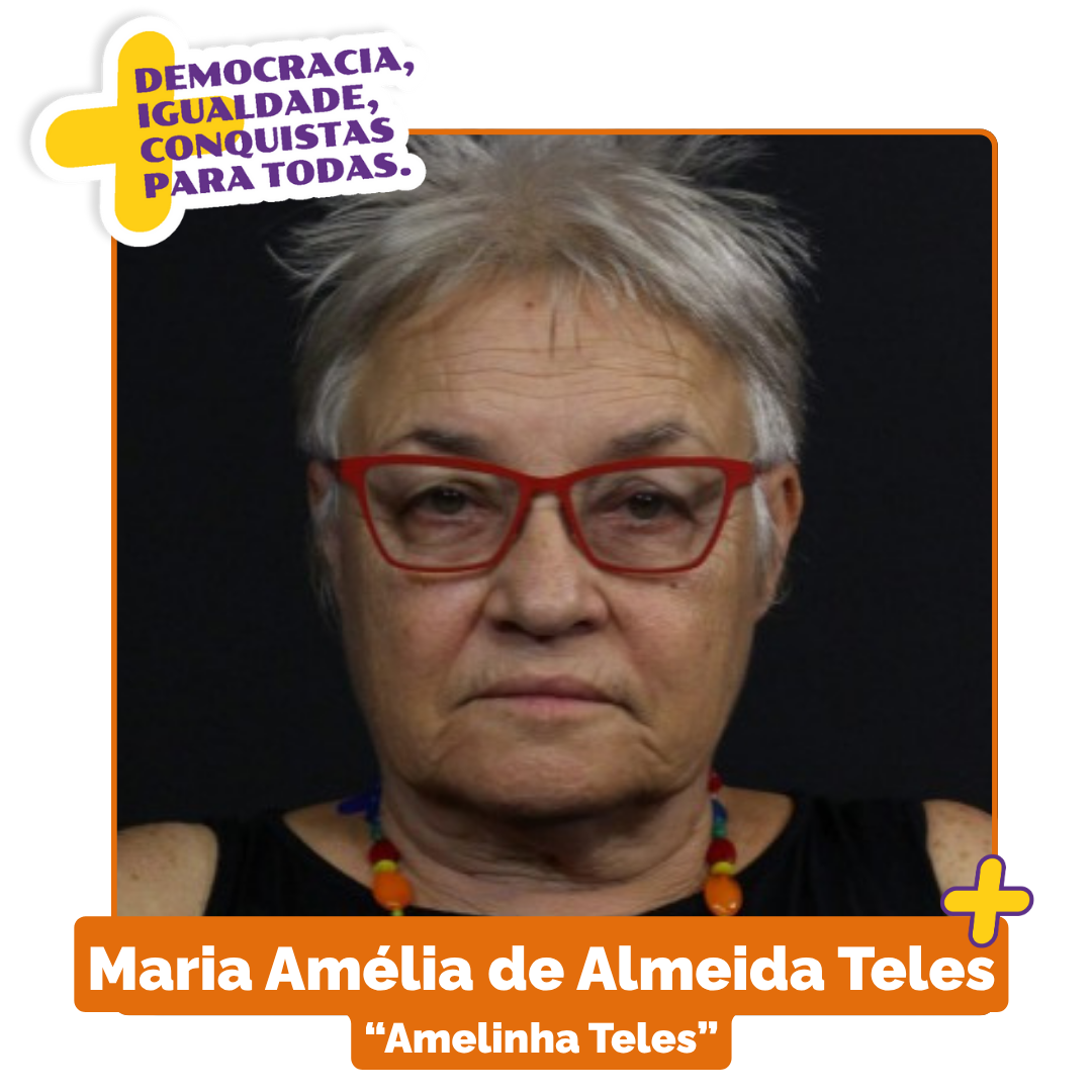 Foto: Maria Amélia de  Almeida Teles “Amelinha Teles"