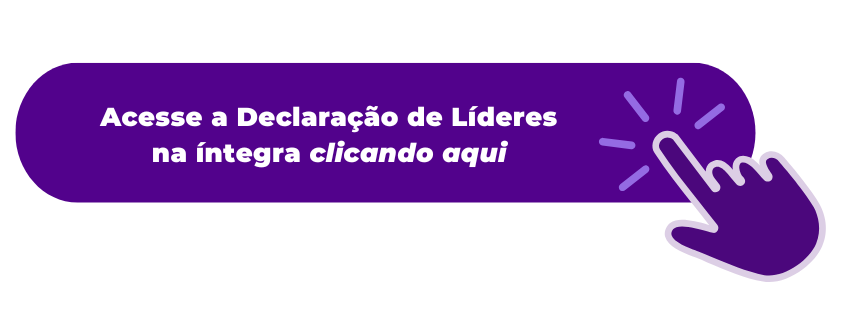Imagem de um botão com texto centralizado que diz "Acesse a Declaração de Líderes na íntegra clicando aqui"